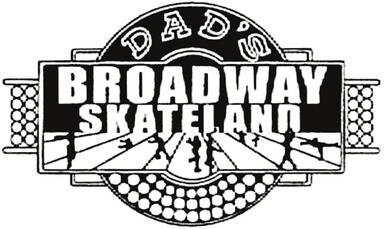 Dad's Broadway Skateland