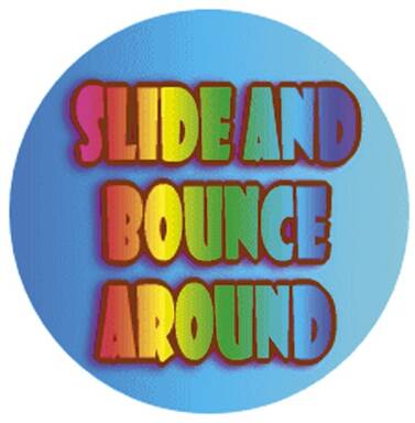Slide & Bounce Around