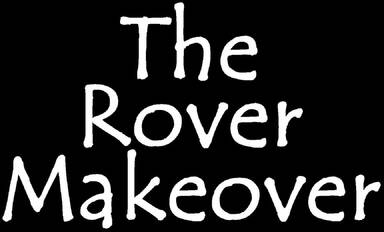 The Rover Makeover